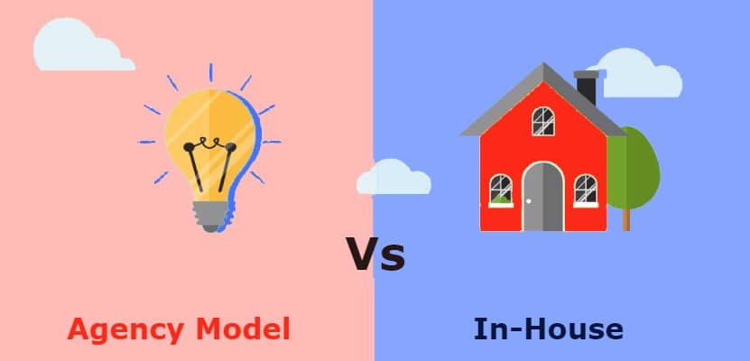 In-House Vs Agency Model